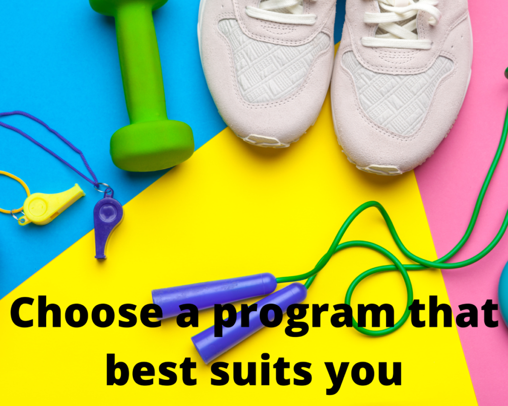 Choose a program that best suits you