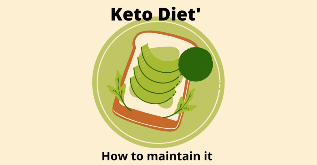 Keto diet and maintain it