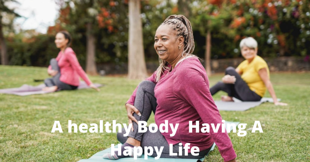 a healthy body means having a happy life