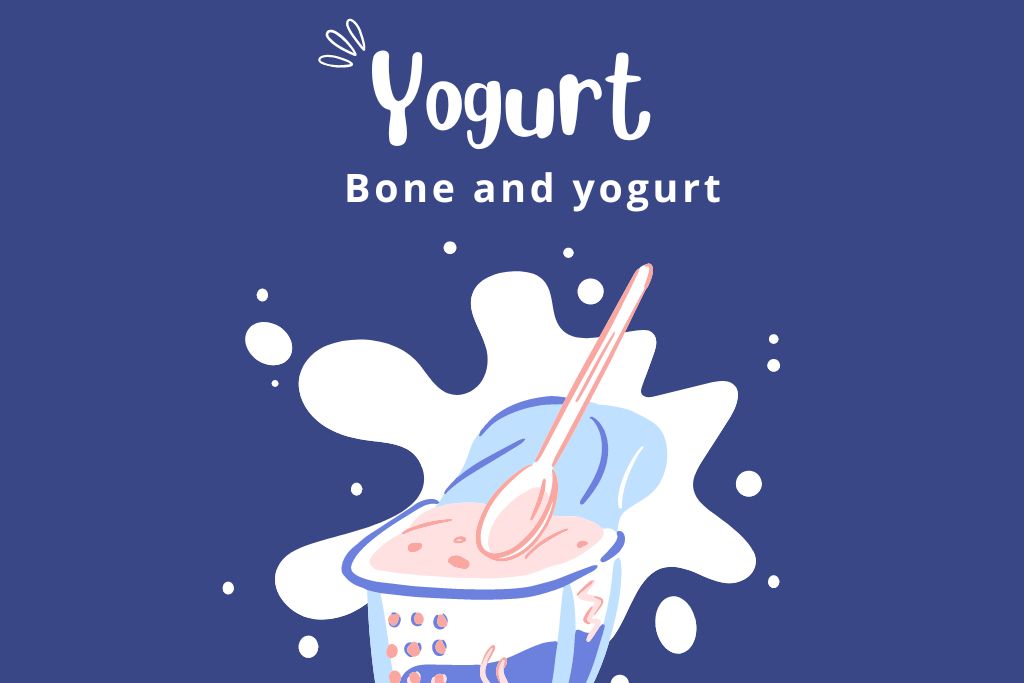 Bone and yogurt