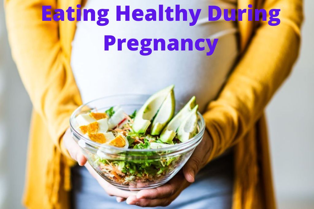 Eating Healthy During Pregnancy