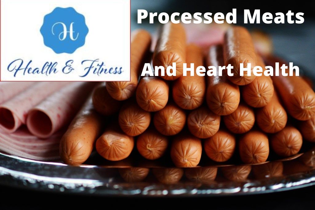 Processed meats and Heart Health