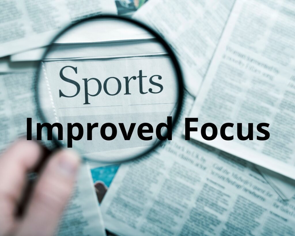 Sports and Improved Focus