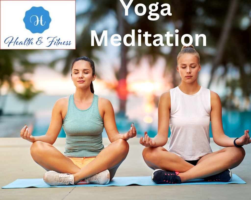 The Positive Effects of Yoga and Meditation on Health