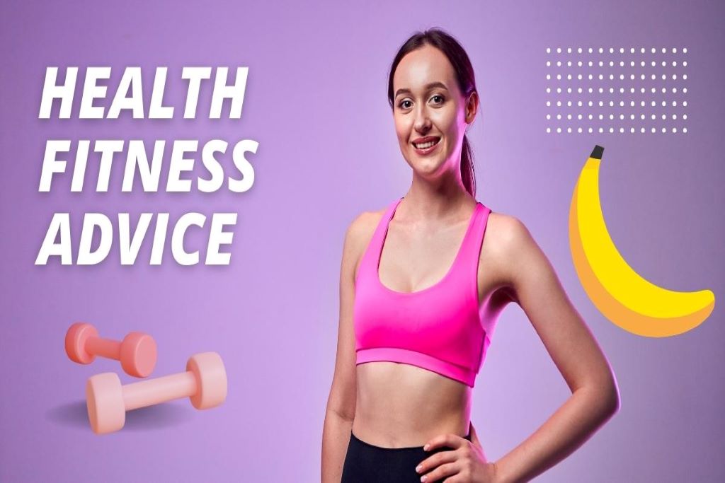 What's the best health and fitness advice
