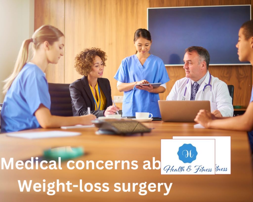 Medical concerns about Weight-loss surgery