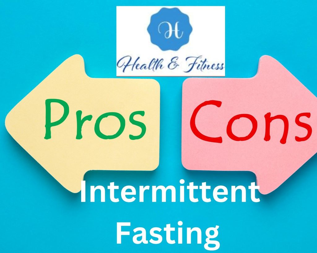 The Benefits and Drawbacks of intermittent fasting 