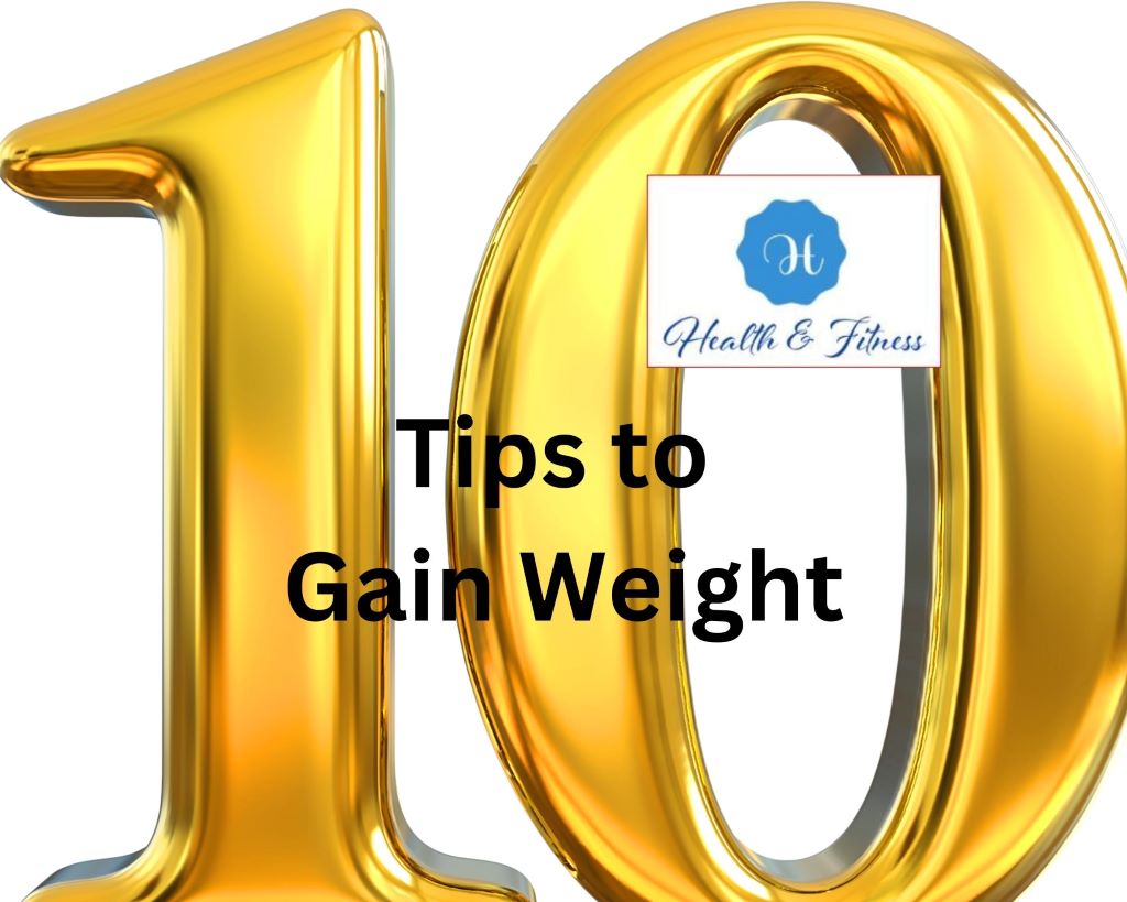 10 quick tips to gain weight