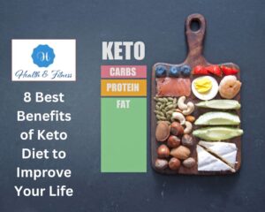 8 best benefits of Keto Diet to improve your life