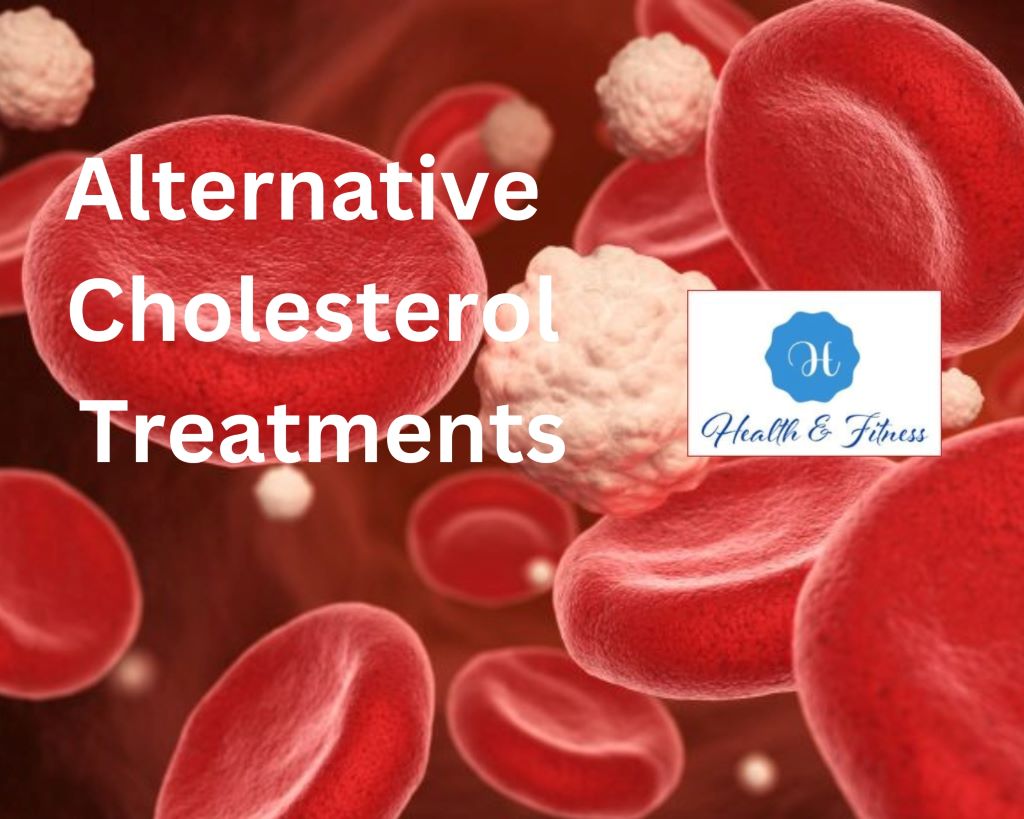 Alternative Cholesterol Treatments