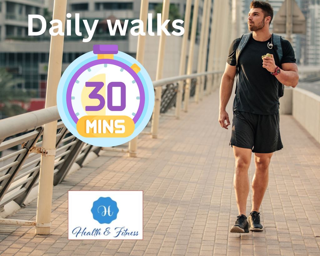 Daily walks of 30 minutes can help you stay healthy