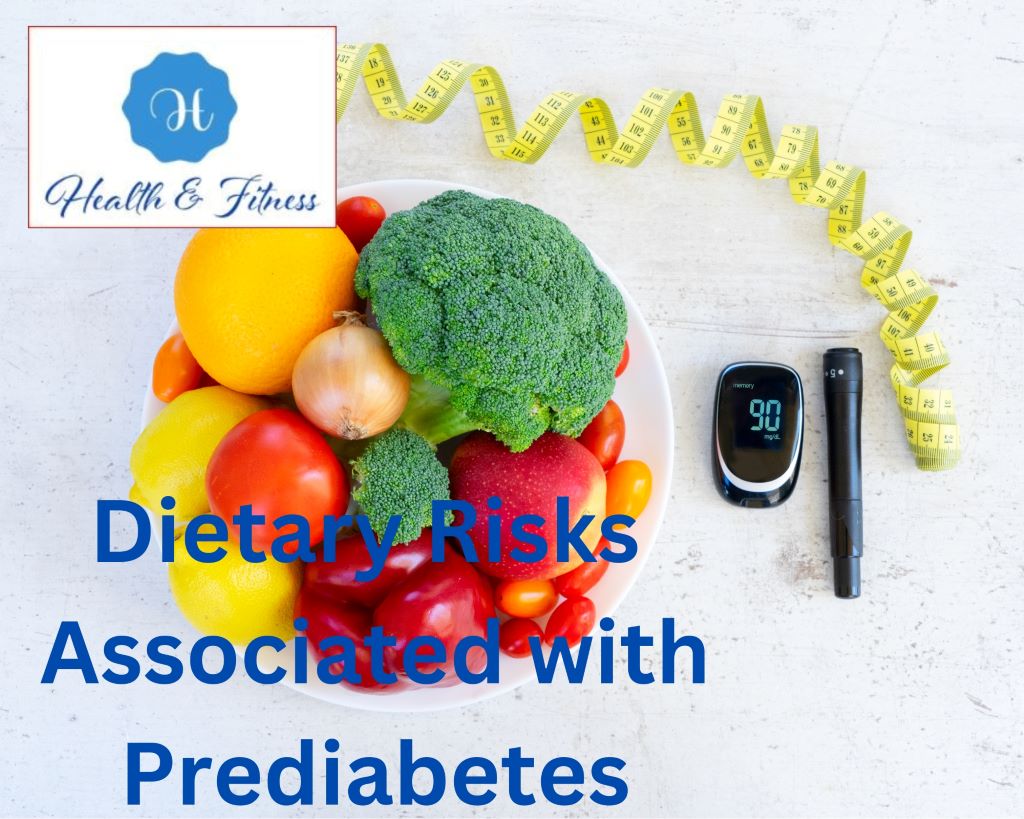 Dietary Risks Associated with Prediab