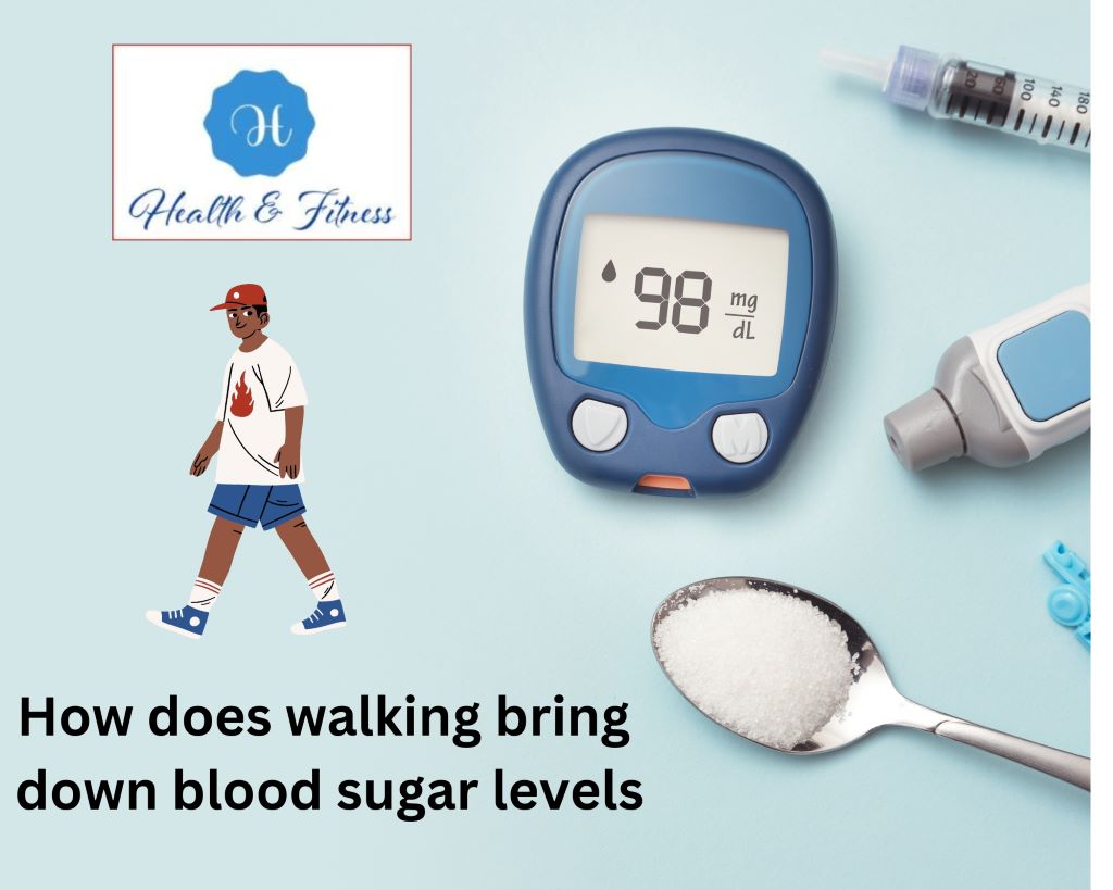 How does walking bring down blood 