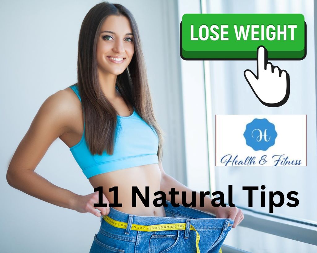 The Best 11 Natural Tips to Lose Weight in 2023