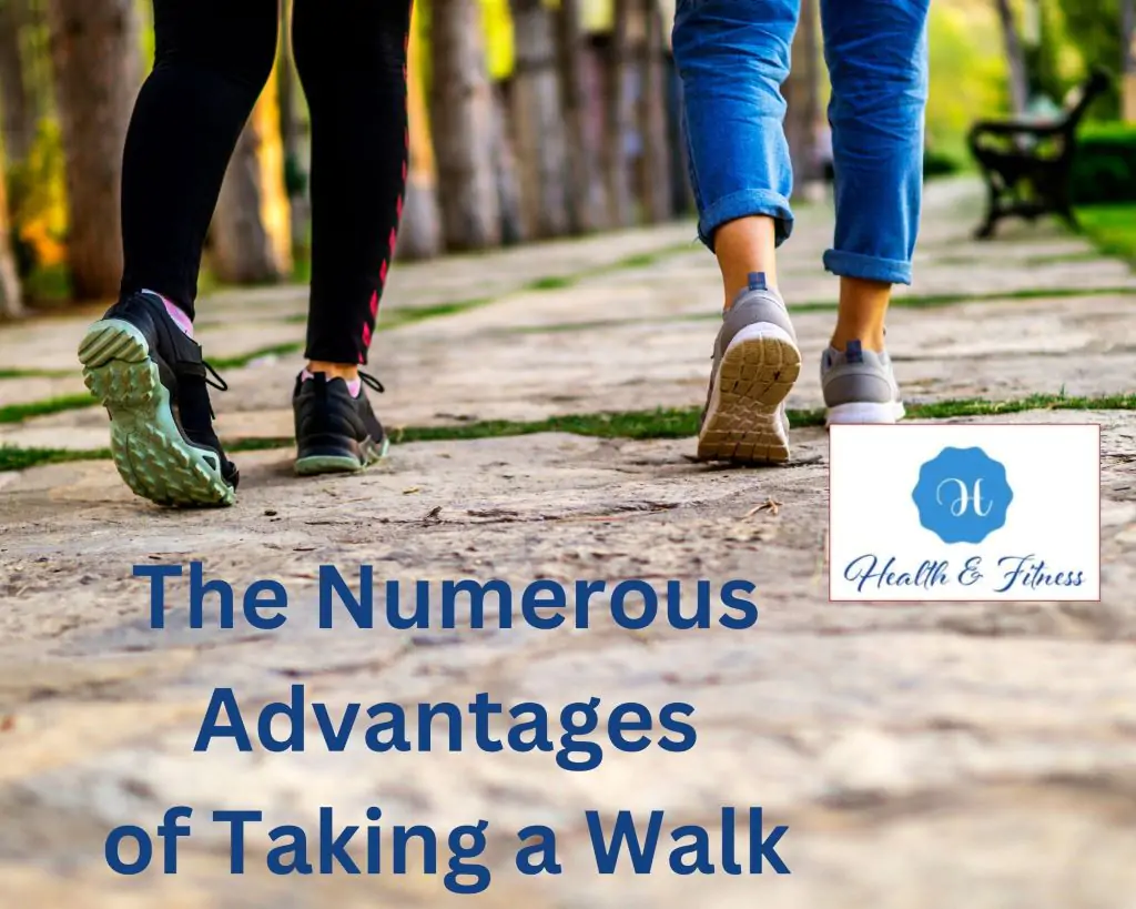 The Numerous Advantages of Taking a Walk