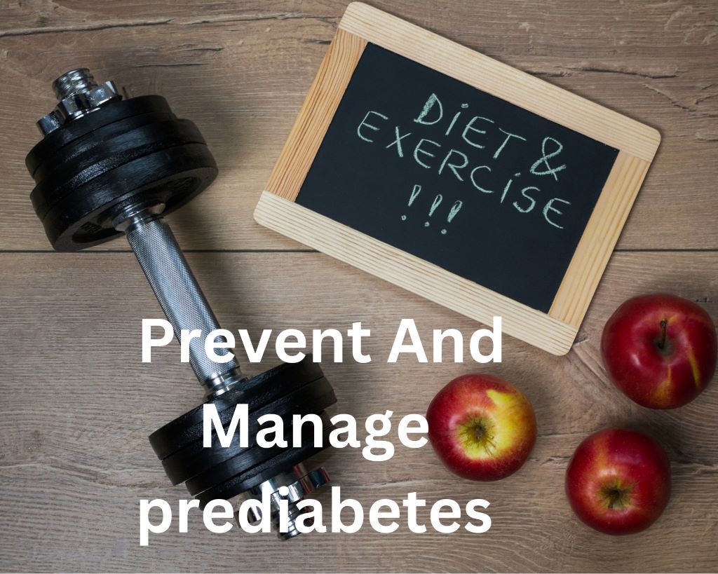 Diet and exercise prevent and manage prediabetes