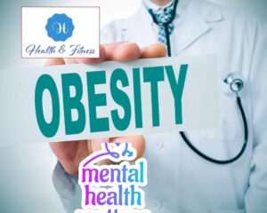 Obesity and its impact on mental health
