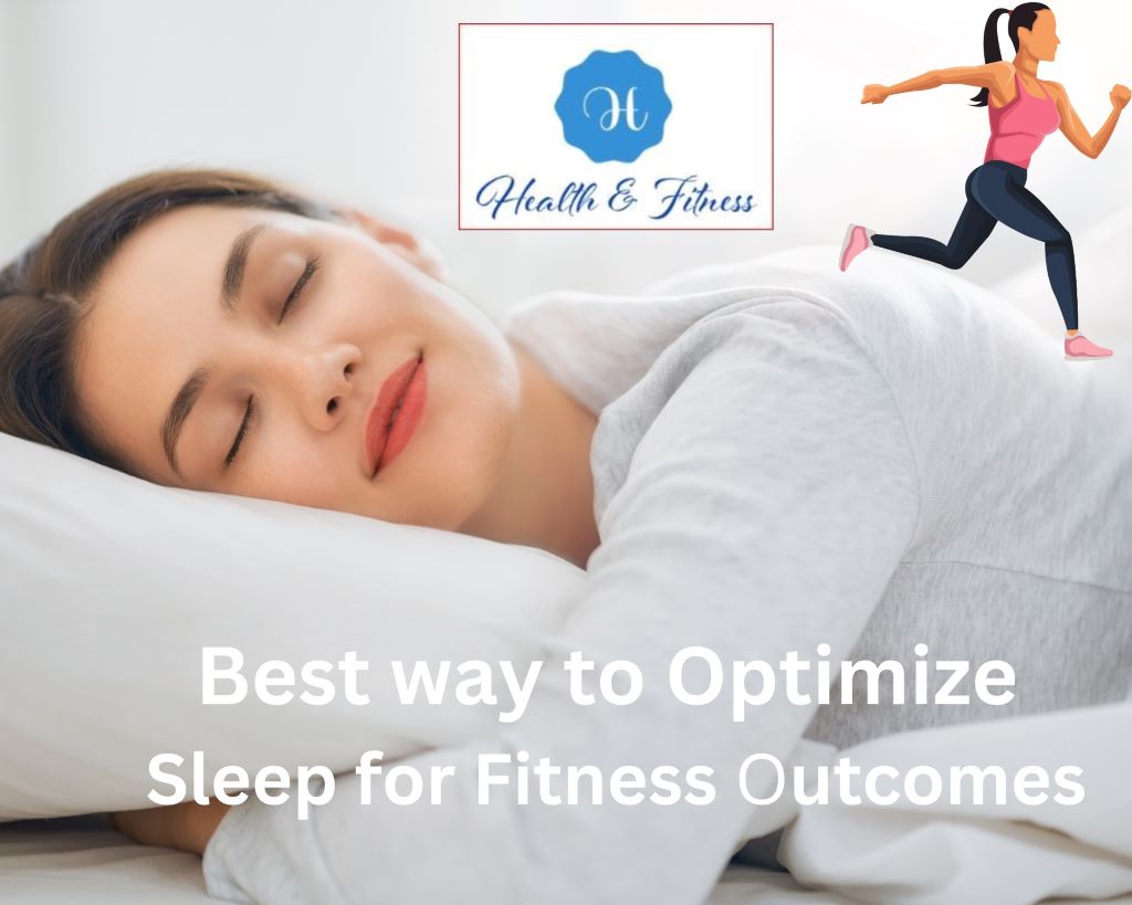 Best way to optimize sleep for fitness outcomes
