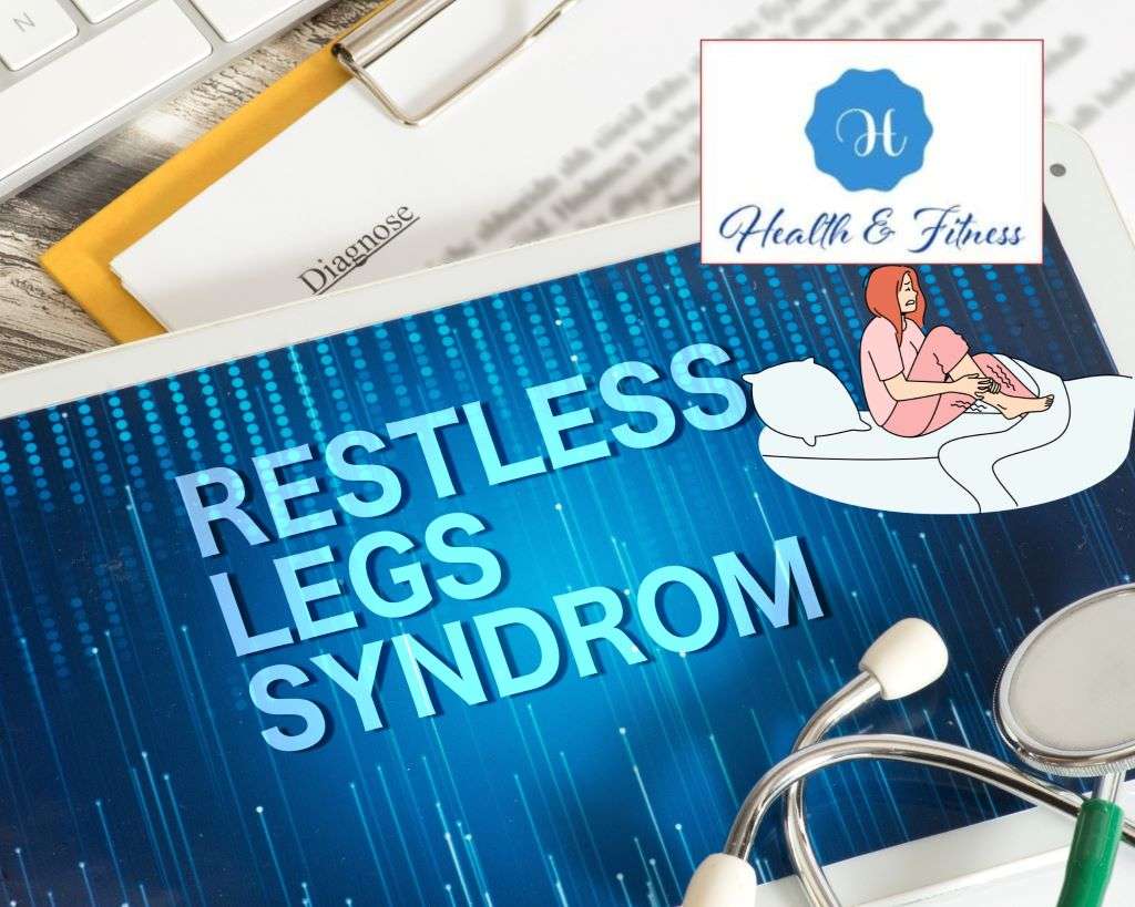Restless Legs Syndrome (RLS)