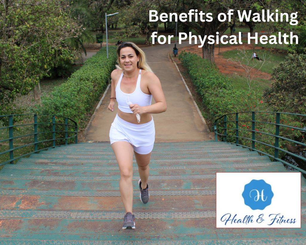 Benefits of Walking for Physical Health