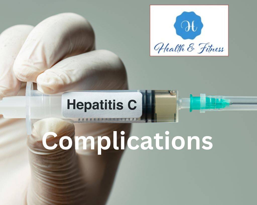 Everything about Hepatitis C Complications