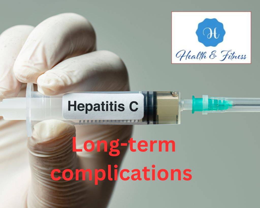 Long-term Complications of Hepatitis C