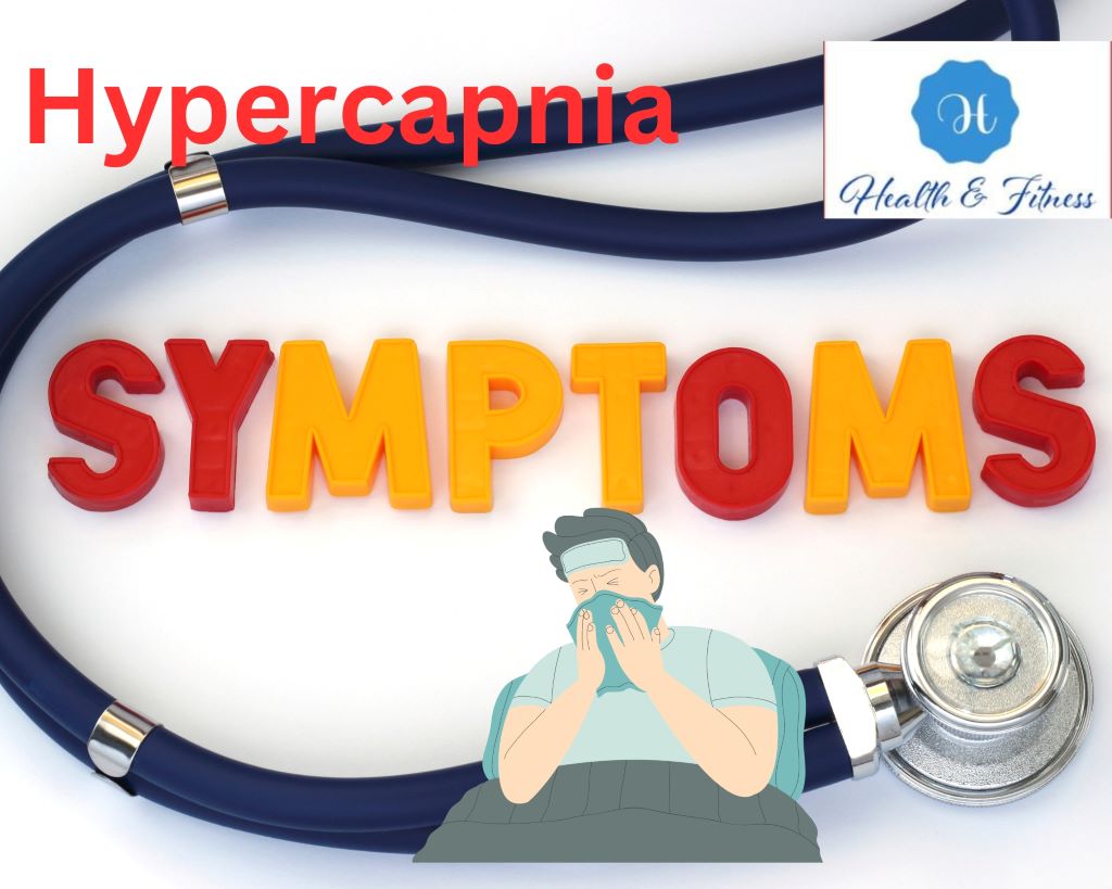 Symptoms of hypercapnia