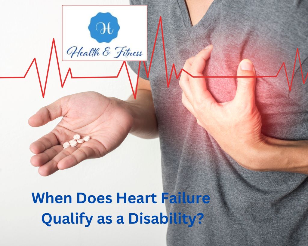 When Does Heart Failure Disability A Serious And Often Silent Condition