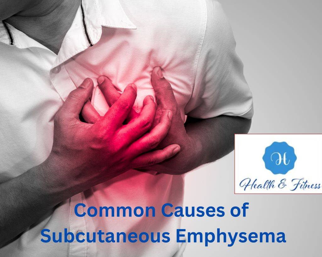 Common Causes of Subcutaneous Emphysema