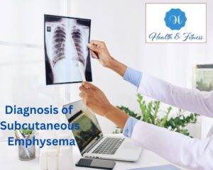 Diagnosis of Subcutaneous Emphysema