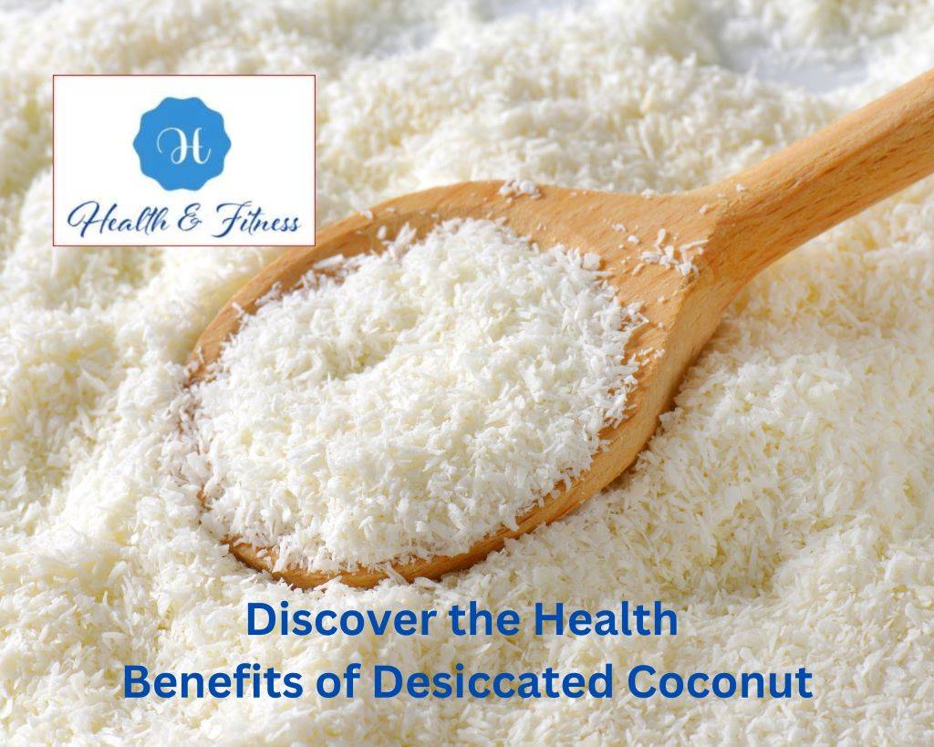 Discover the Health Benefits of Desiccated Coconut