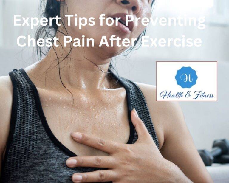 Chest Pain After Exercise Expert Tips For Prevention And Management