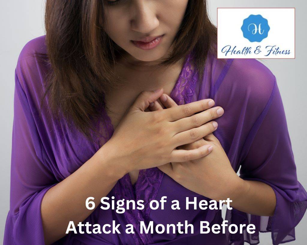 6 Signs of a Heart Attack a Month Before