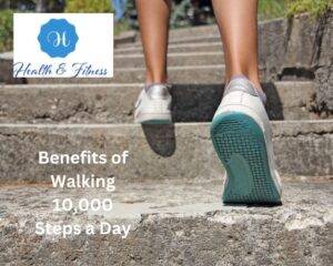 Benefits of Walking 10,000 Steps a Day