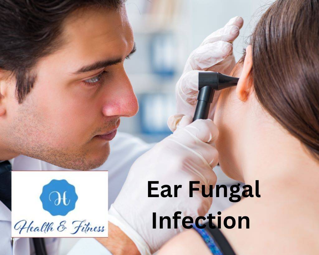 Ear Fungal Infection
