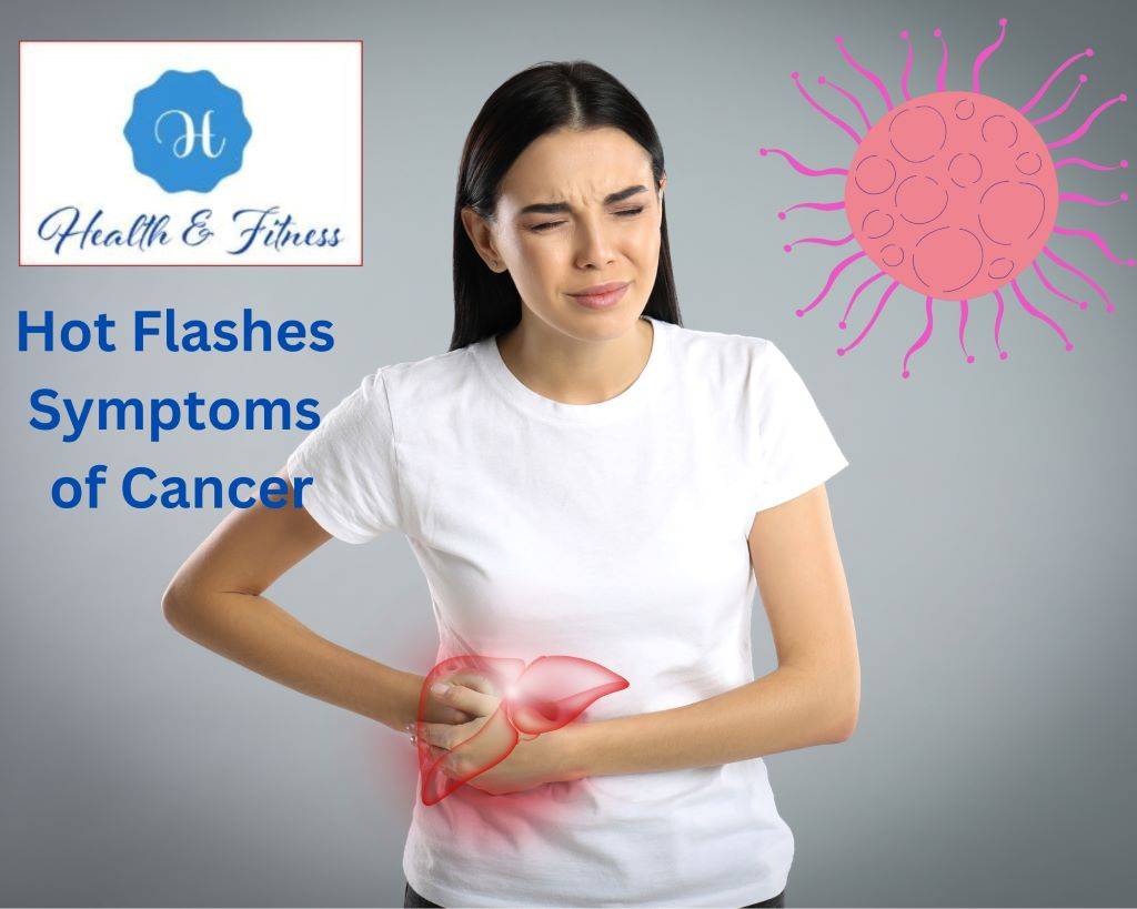 Hot Flashes Symptoms of Cancer