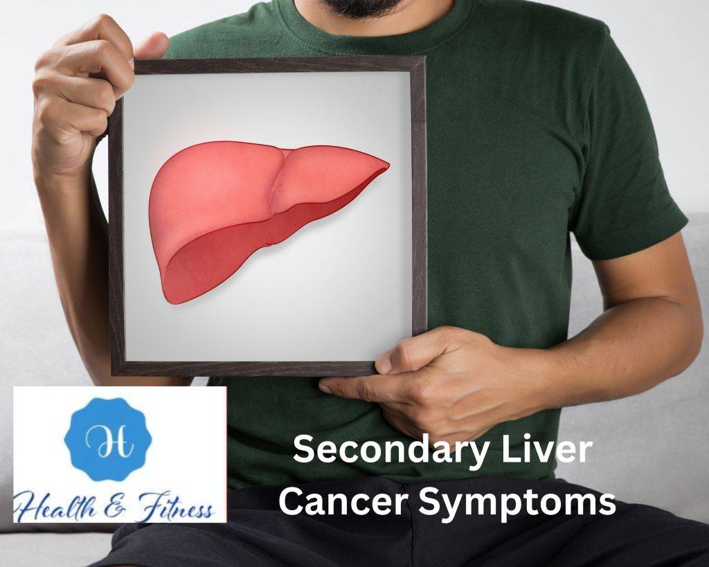 Secondary Liver Cancer Symptoms