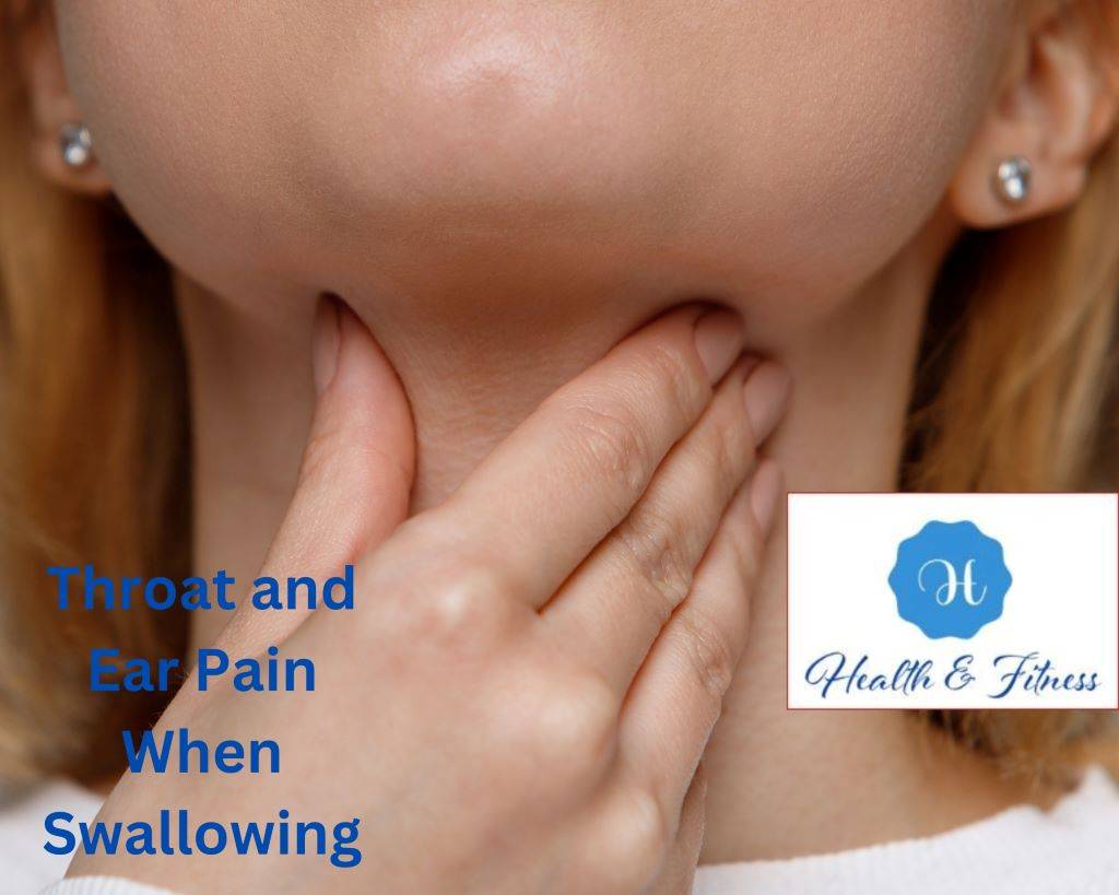 Throat and Ear Pain When Swallowing