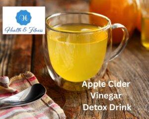 Apple Cider Vinegar Detox Drink