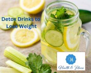 Detox Drinks to Lose Weight