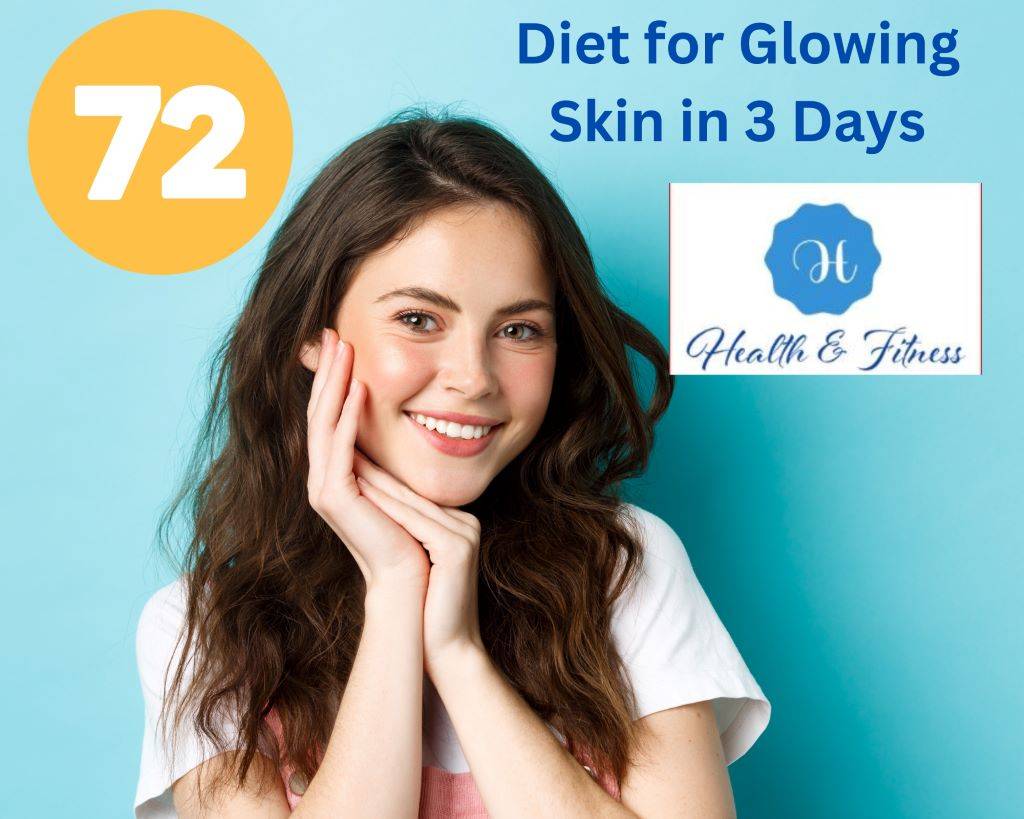Diet for Glowing Skin in 3 Days