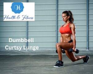 Dumbbell Curtsy Lunge