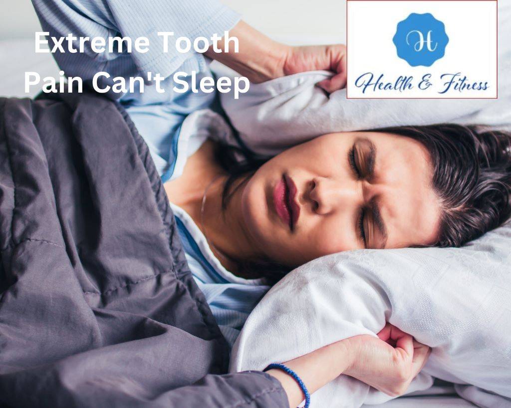 Extreme Tooth Pain Can't Sleep