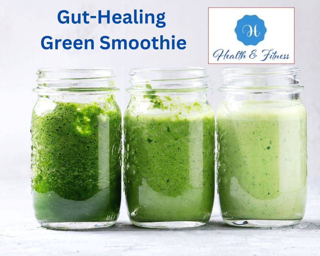 Gut-Healing Green Smoothie