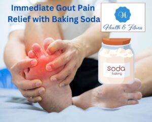 Immediate Gout Pain Relief with Baking Soda