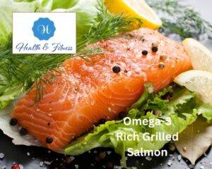 Omega-3 Rich Grilled Salmon