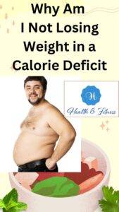 Why Am I Not Losing Weight in a Calorie Deficit