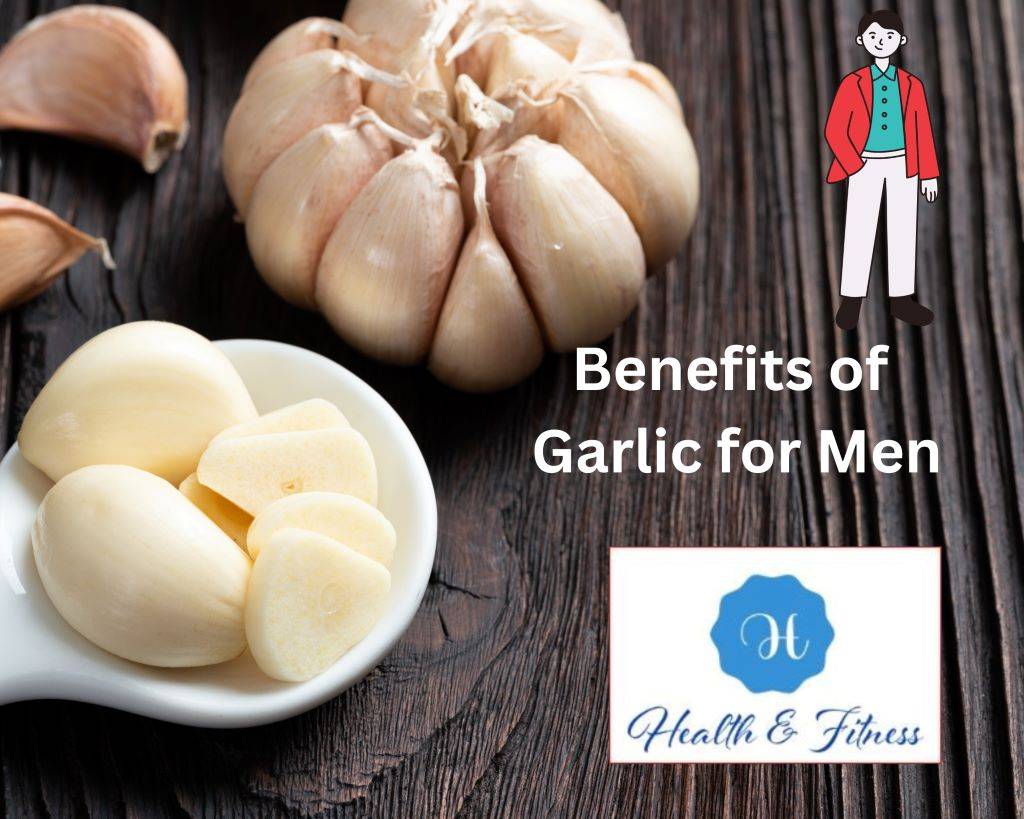 Benefits of Garlic for Men