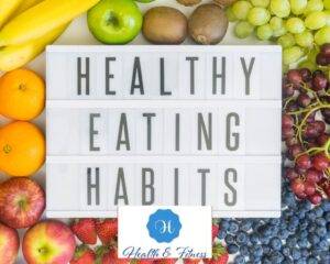 Eating Healthy Habits