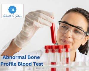 Abnormal Bone Profile Blood Test